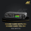 Sound Card Thu Âm Motu M4