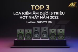 Top 3 loại loa kiểm âm dưới 5 triệu hot nhất năm 2022