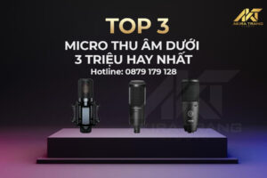 Top 3 micro thu âm dưới 3 triệu hay nhất