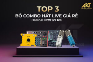 Top 3 bộ combo hát live giá rẻ