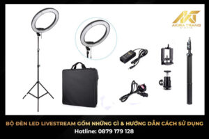 Bộ đèn led livestream gồm những gì và hướng dẫn cách sử dụng