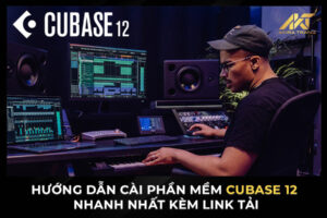 Hướng dẫn cài phần mềm cubase 12 nhanh nhất kèm link tải